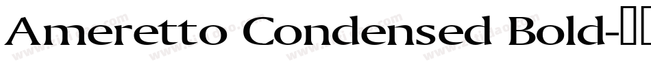 Ameretto Condensed Bold字体转换
